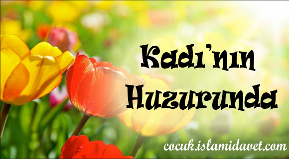 Kadı'nın Huzurunda