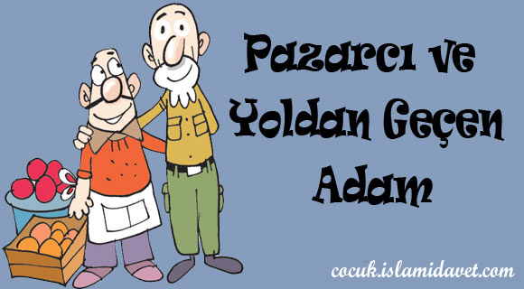 Pazarcı ve Yoldan Geçen Adam Pazarcı-ve-Yoldan-Geçen-Adam
