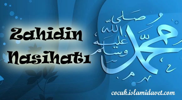 Zahidin Nasihatı