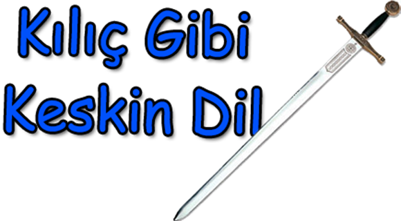 Kılıç gibi Keskin Dil