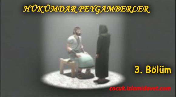 Hükümdar Peygamberler Bölüm-3