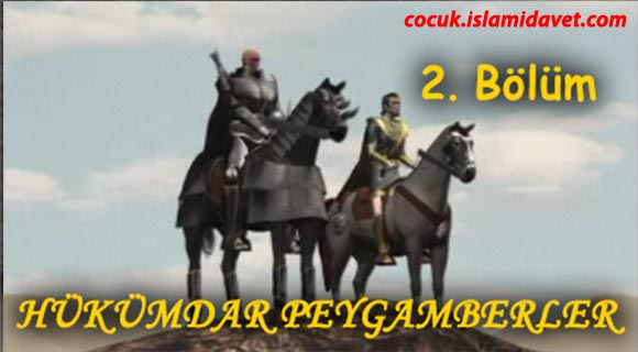 Hükümdar Peygamberler Bölüm-2