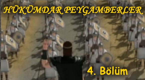 Hükümdar Peygamberler Bölüm-4