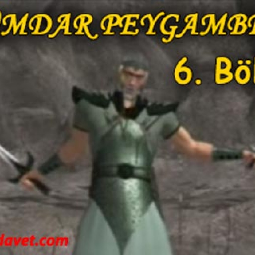 Hükümdar Peygamberler Bölüm-6
