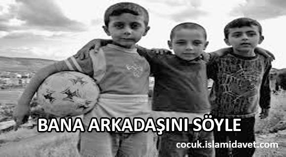 BANA ARKADAŞINI SÖYLE