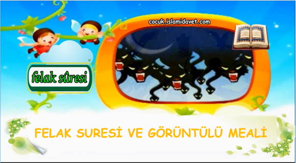 Felak Suresi ve Görüntülü Meali