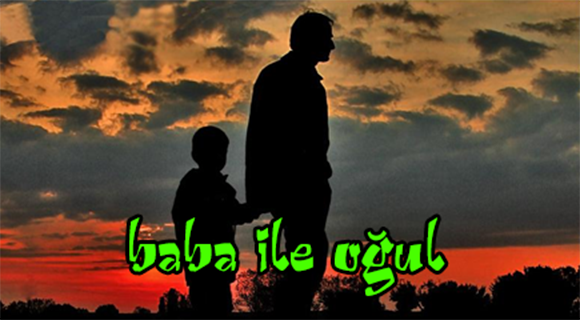 BABA İLE OĞLU