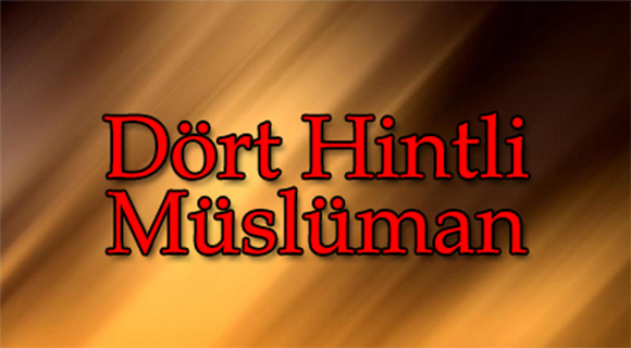 DÖRT HİNTLİ MÜSLÜMAN