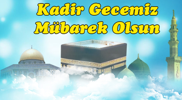 Kadir Gecemiz Mübarek Olsun