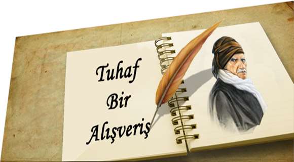 TUHAF BİR ALIŞVERİŞ tuhaf bir alışveriş