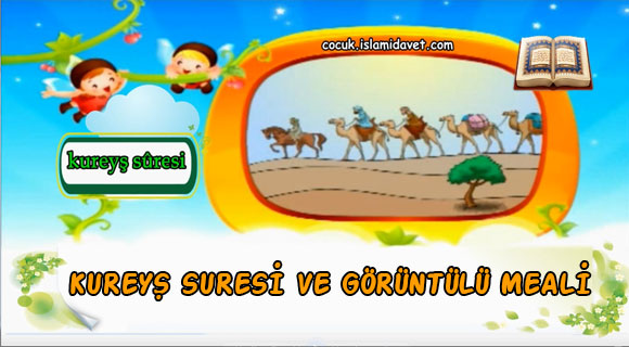 Kureyş Suresi ve Görüntülü Meali