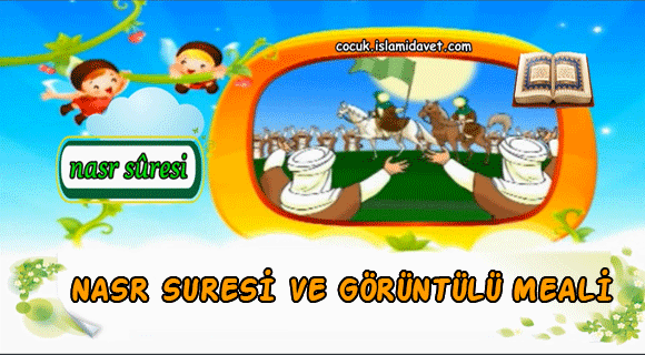 Nasr Suresi ve Görüntülü Meali
