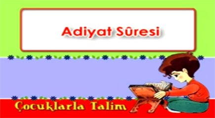 Adiyat Suresi-Kur'an Talimi