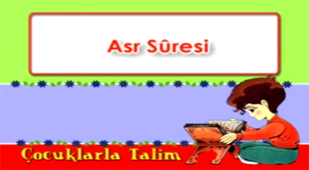 Asr Suresi-Kur'an Talimi