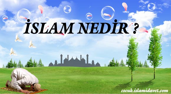 İslam Nedir? islam'ın Şartları