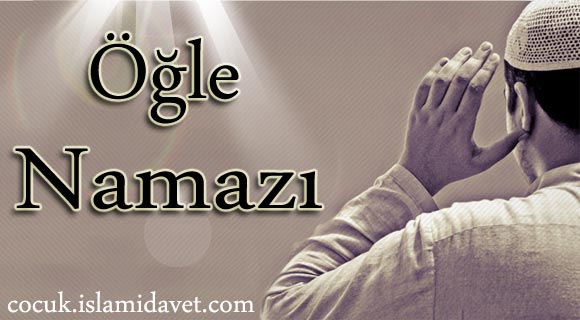Öğle Namazı Öğle Namazı